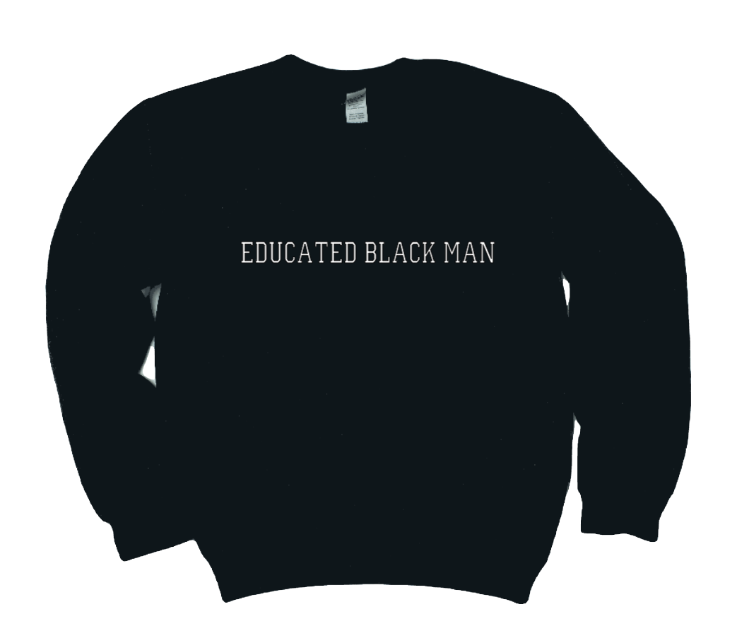 Educated Black Man Sweatshirt