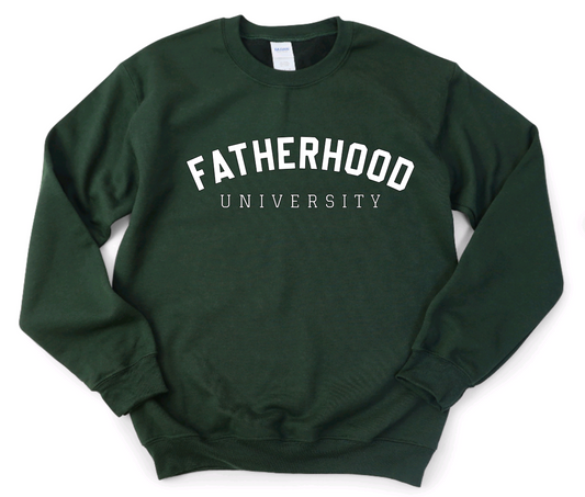 Fatherhood University Sweatshirt