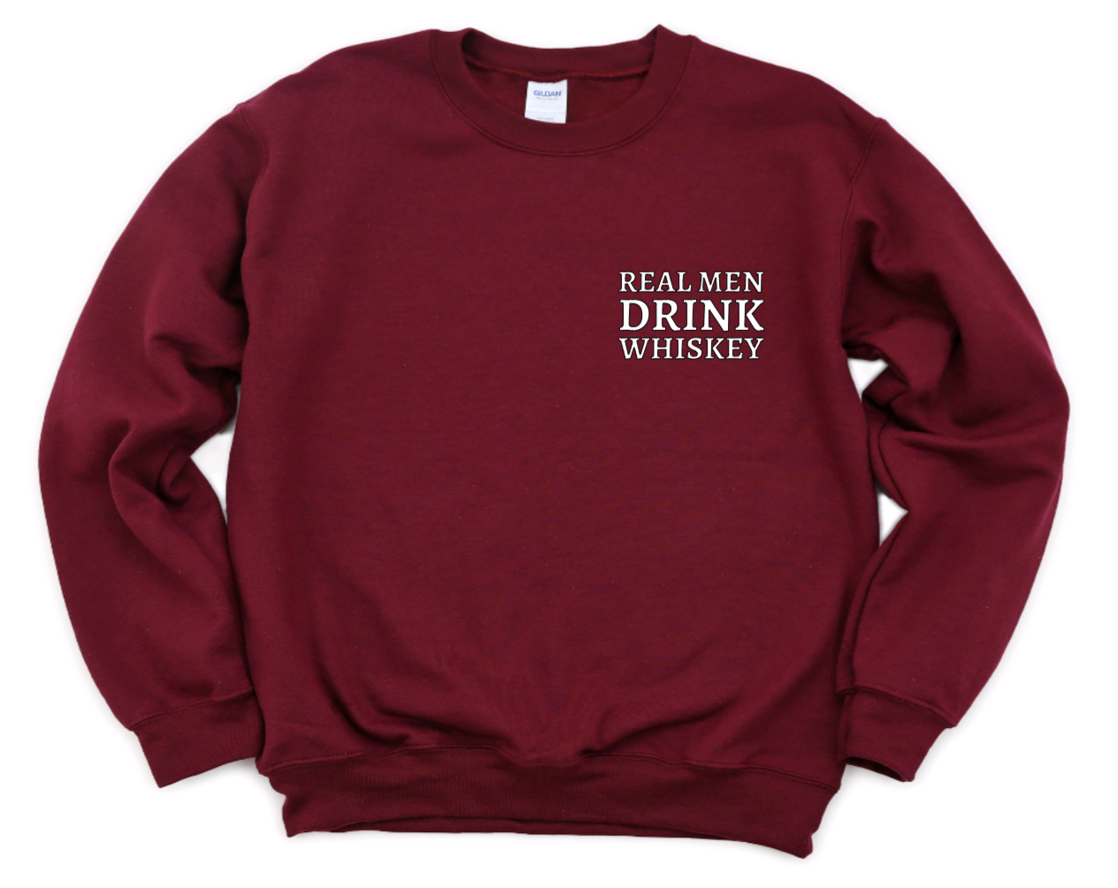 Real Men Drink Whiskey Sweatshirt
