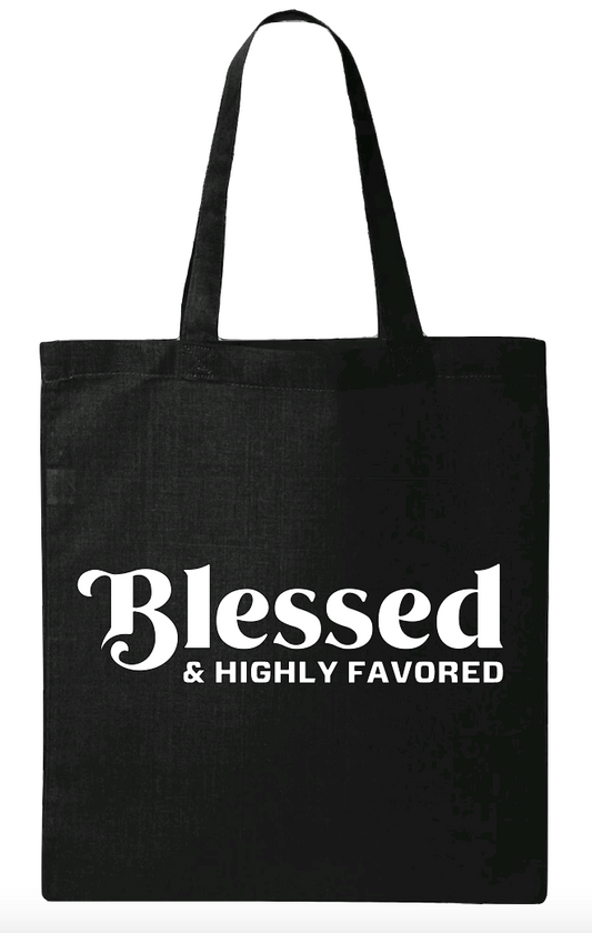 Blessed and Highly Favored Tote