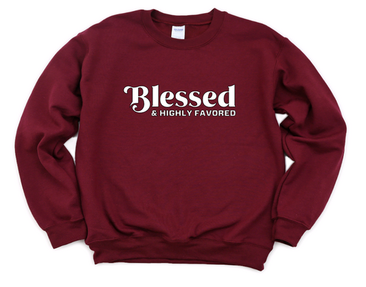 Blessed & Highly Favored Sweatshirt