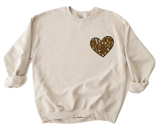 All You Need Is Love Sweatshirt